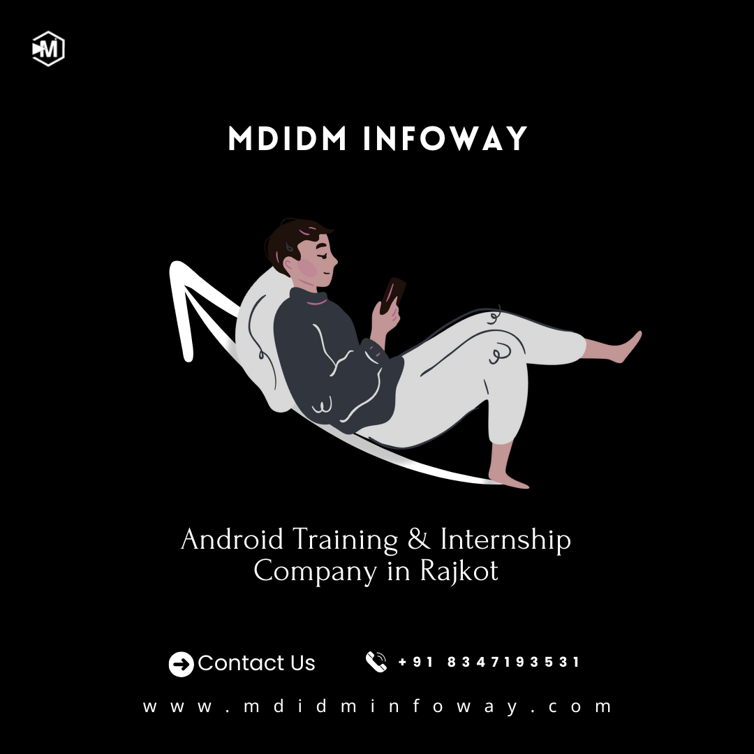 Android Training and Internship in Rajkot Your Gateway to a Bright Tech Career