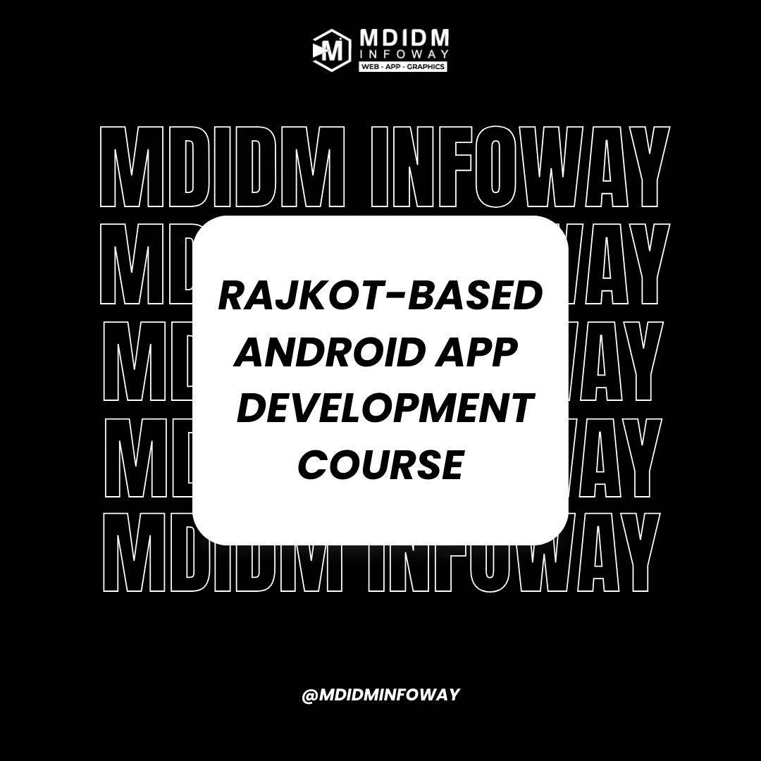 Rajkot based Android app development course
