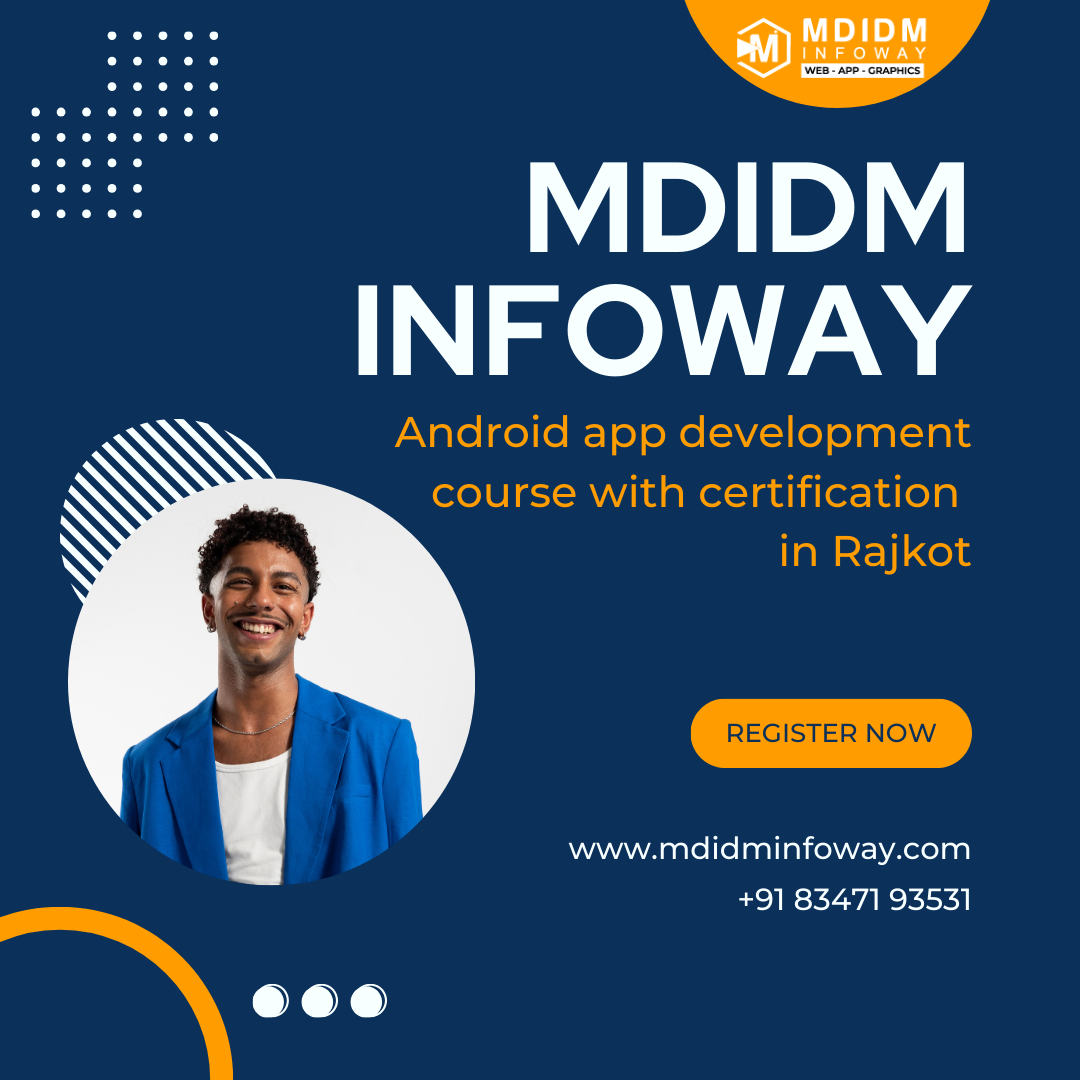 Android app development course with certification in Rajkot