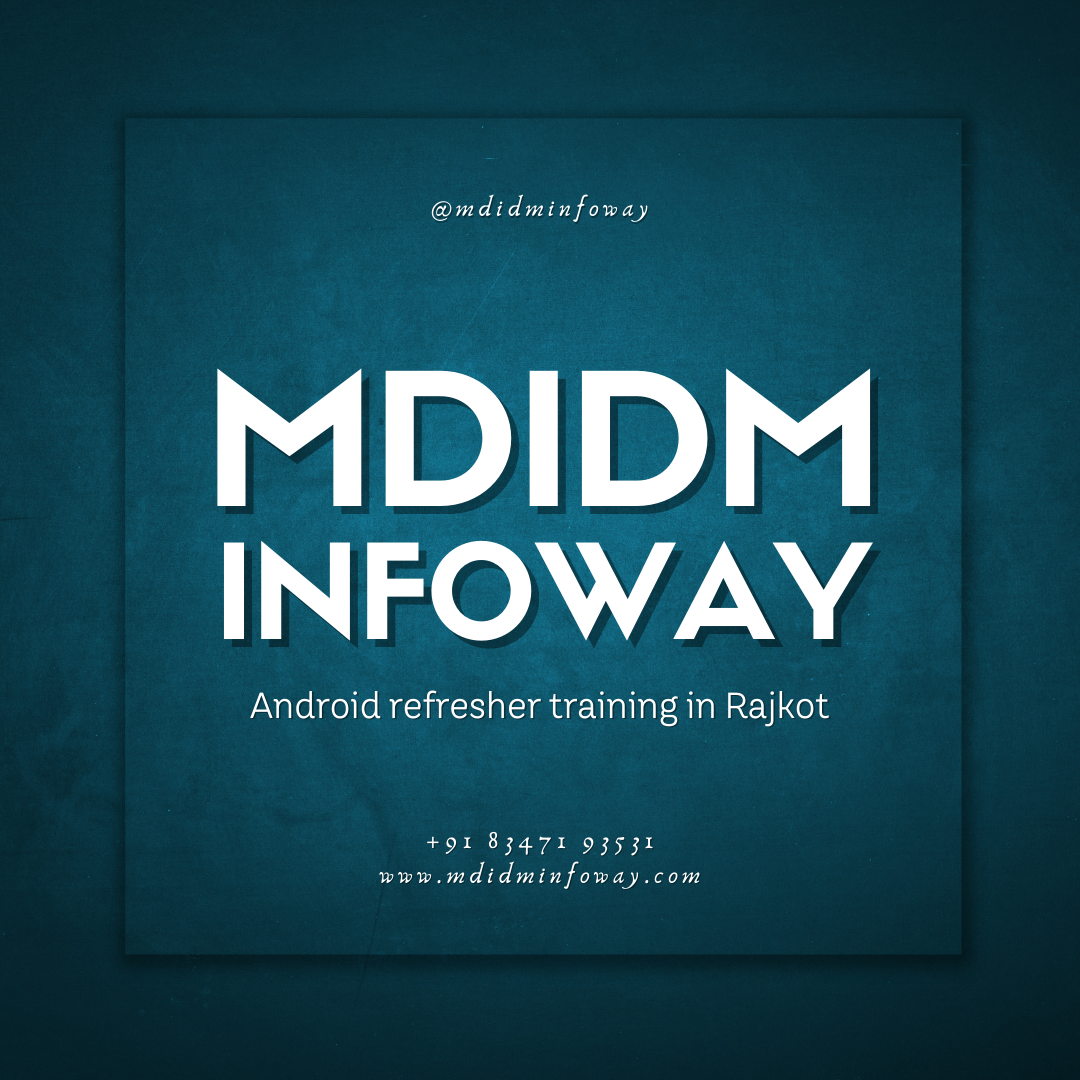  Android refresher training in Rajkot