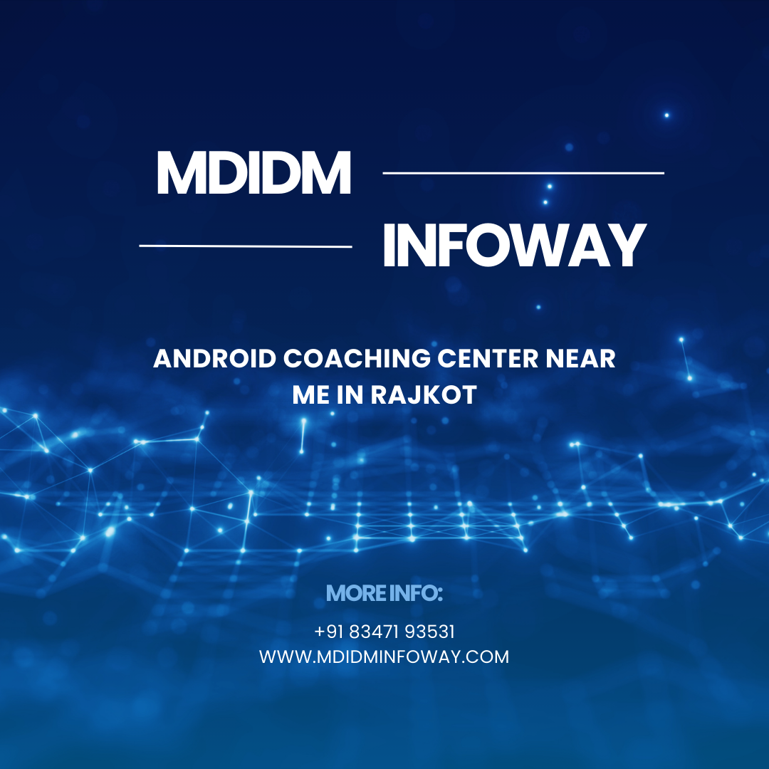 Android coaching center near me in Rajkot