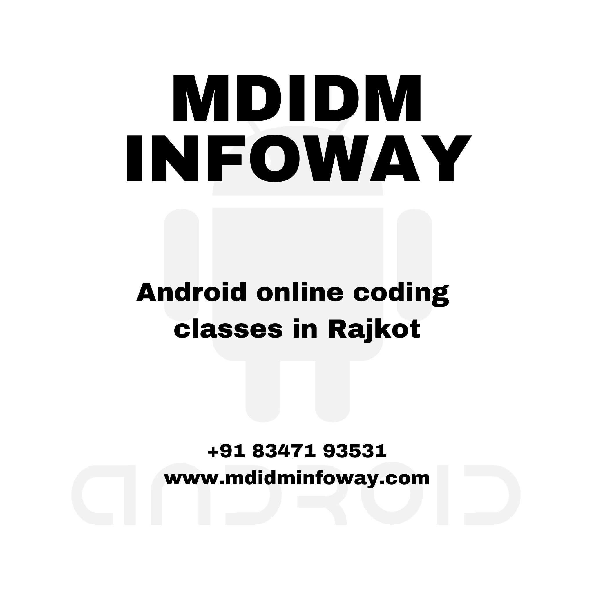 Android online coding classes in Rajkot
