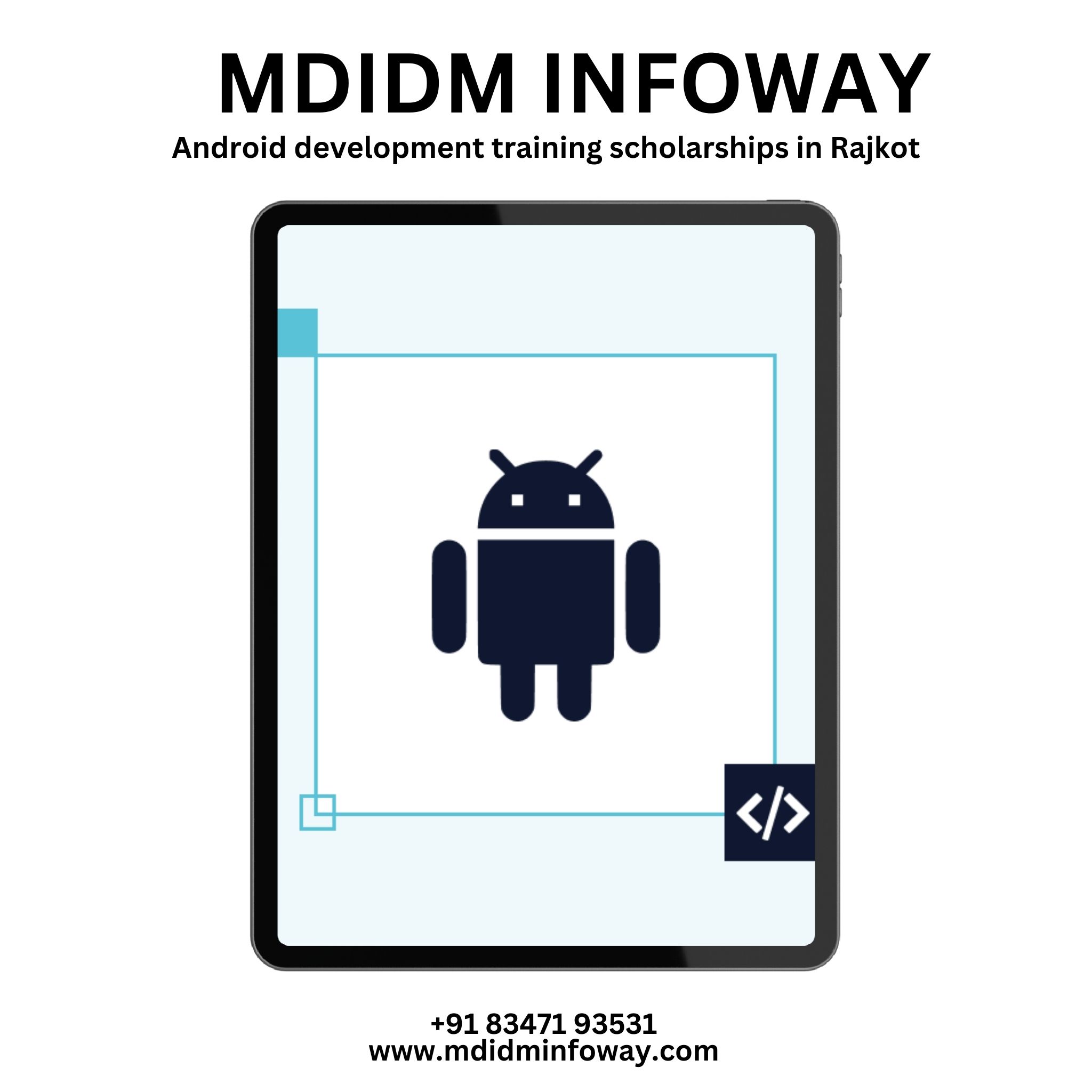 Android development training scholarships in Rajkot