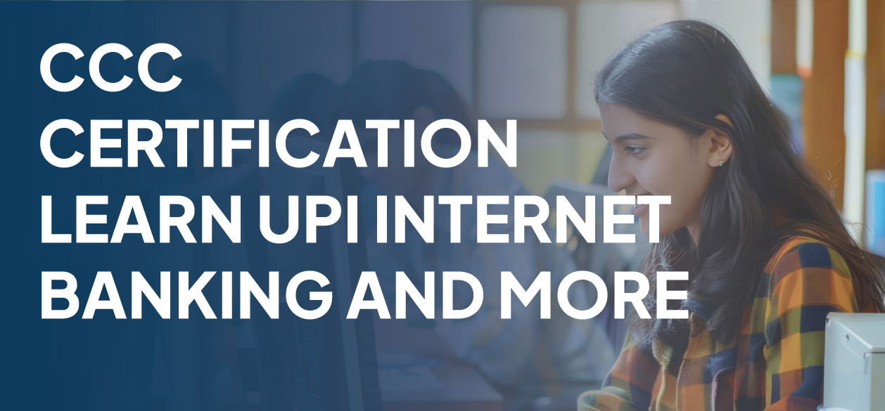 CCC Certification Learn UPI Internet Banking and More