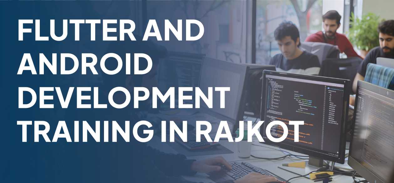 Flutter And Android Development Training In Rajkot Banner
