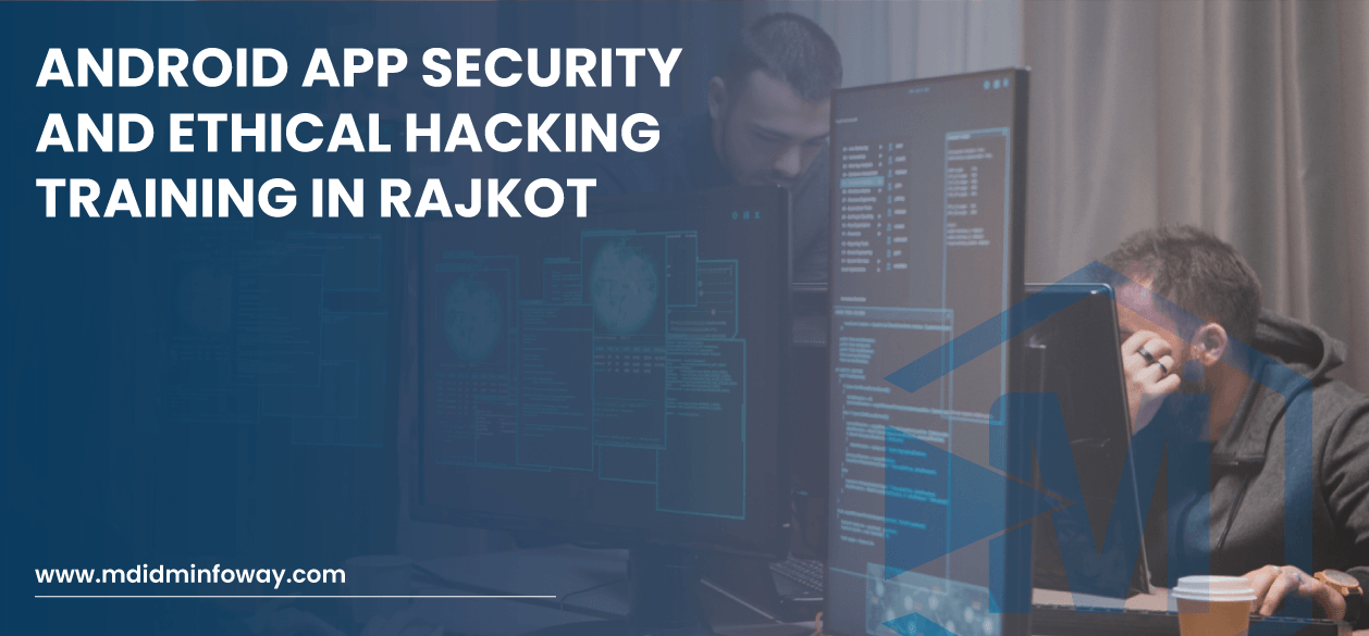 Android App Security And Ethical Hacking Training In Rajkot Banner