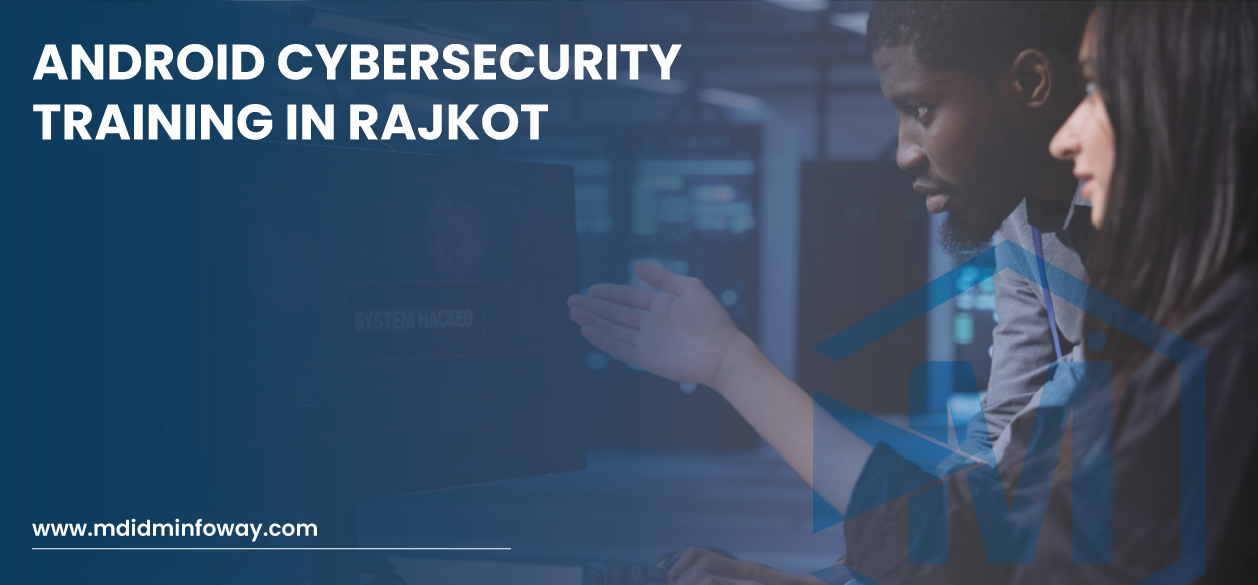 Android Cybersecurity Training In Rajkot Baneer