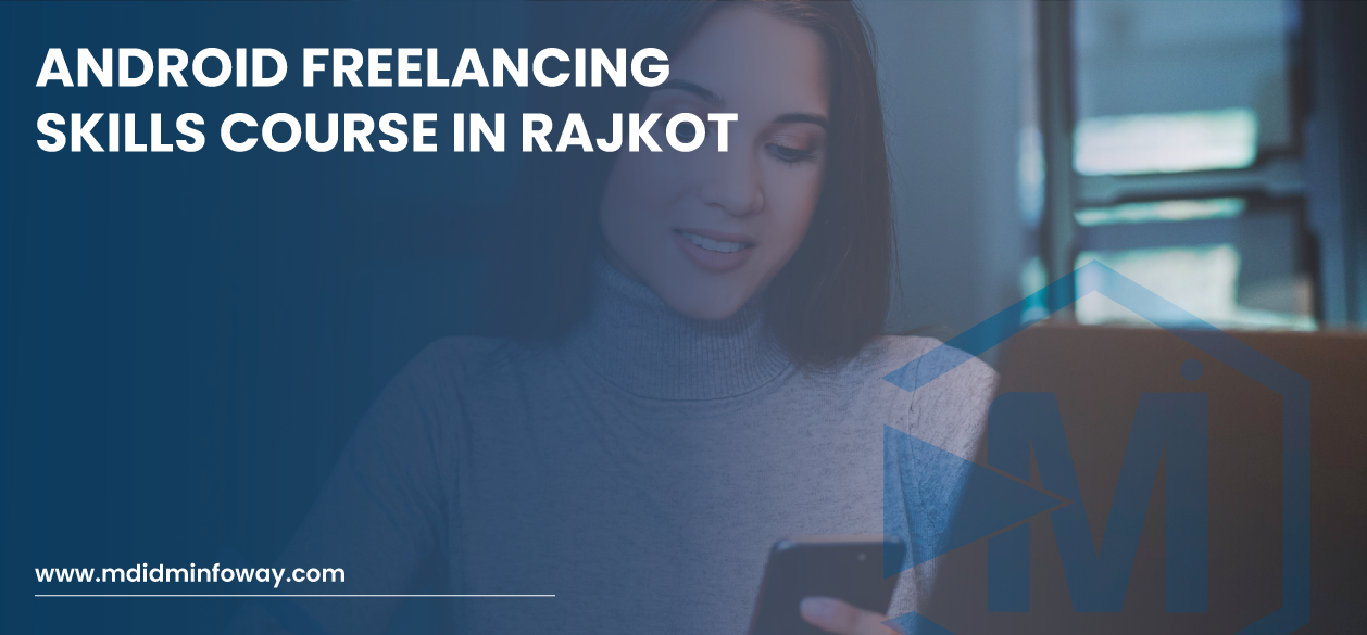 Android Freelancing Skills Course In Rajkot 2