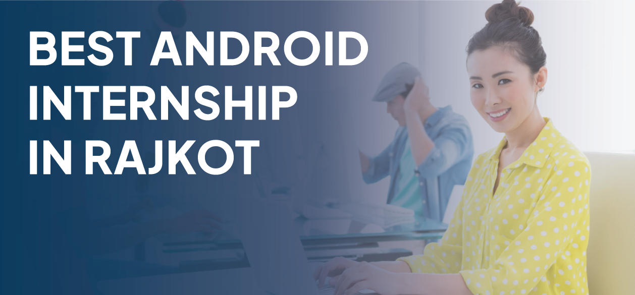 Best Android Internship In Rajkot Banner