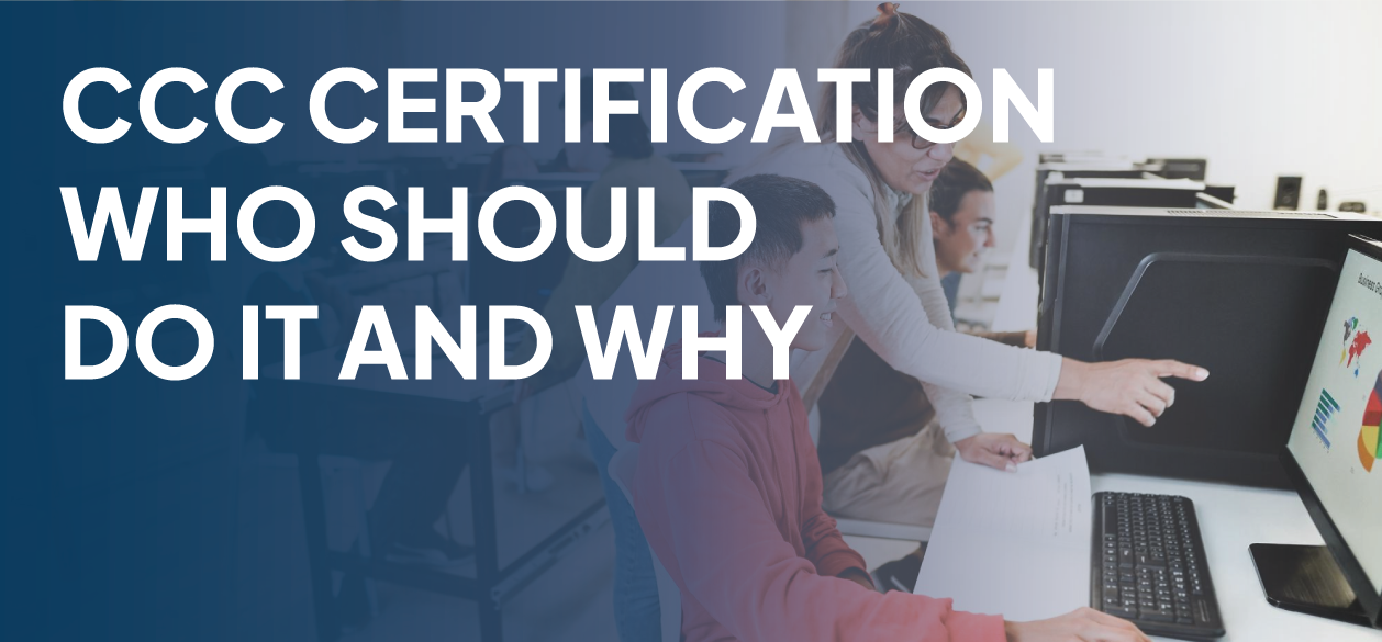 CCC Certification  Who Should Do It and Why
