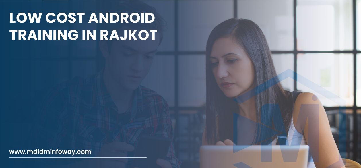 Low Cost Android Training In Rajkot 2