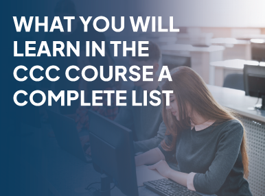 What You Will Learn In The CCC Course A Complete List