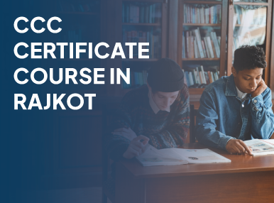 CCC Certificate Course in Rajkot