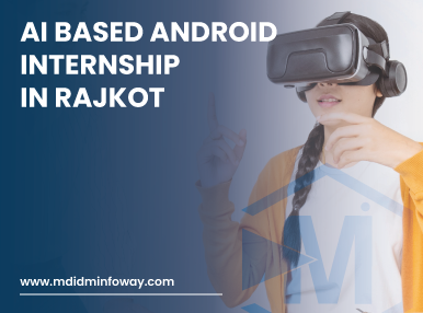 AI Based Android Internship In Rajkot 1