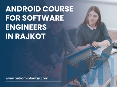 Android Course For Software Engineers In Rajkot
