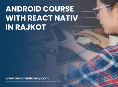 Android Course With React Nativ In Rajkot