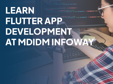 Learn Flutter App Development At MDIDM INFOWAY