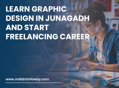 Learn Graphic Design In Junagadh And Start Freelancing Career