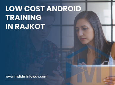 Low Cost Android Training In Rajkot