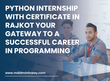 Python Internship With Certificate In Rajkot Your Gateway To A Successful Career In Programming