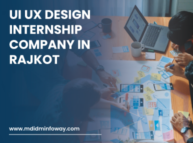 Ui Ux Design Internship Company In Rajkot